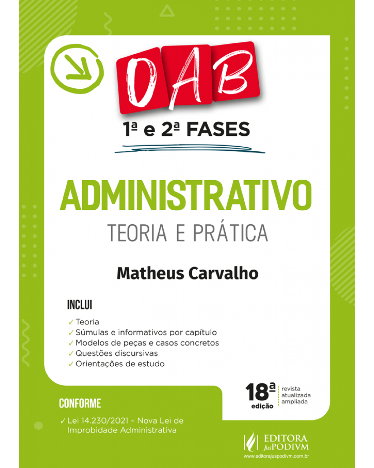 Administrativo - Teoria e prática - OAB 1ª e 2ª fases - 18ª Edição | 2022