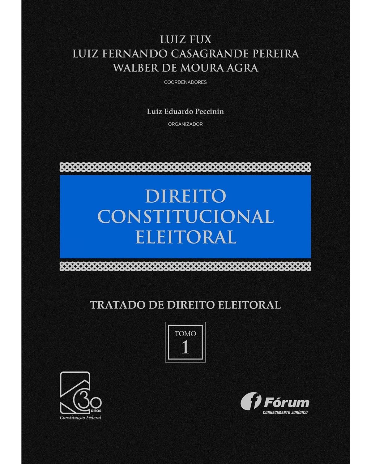 Tratado de direito eleitoral: Direito constitucional eleitoral - Volume 1