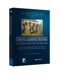 Direito administrativo e os desafios do século XXI - 1ª Edição