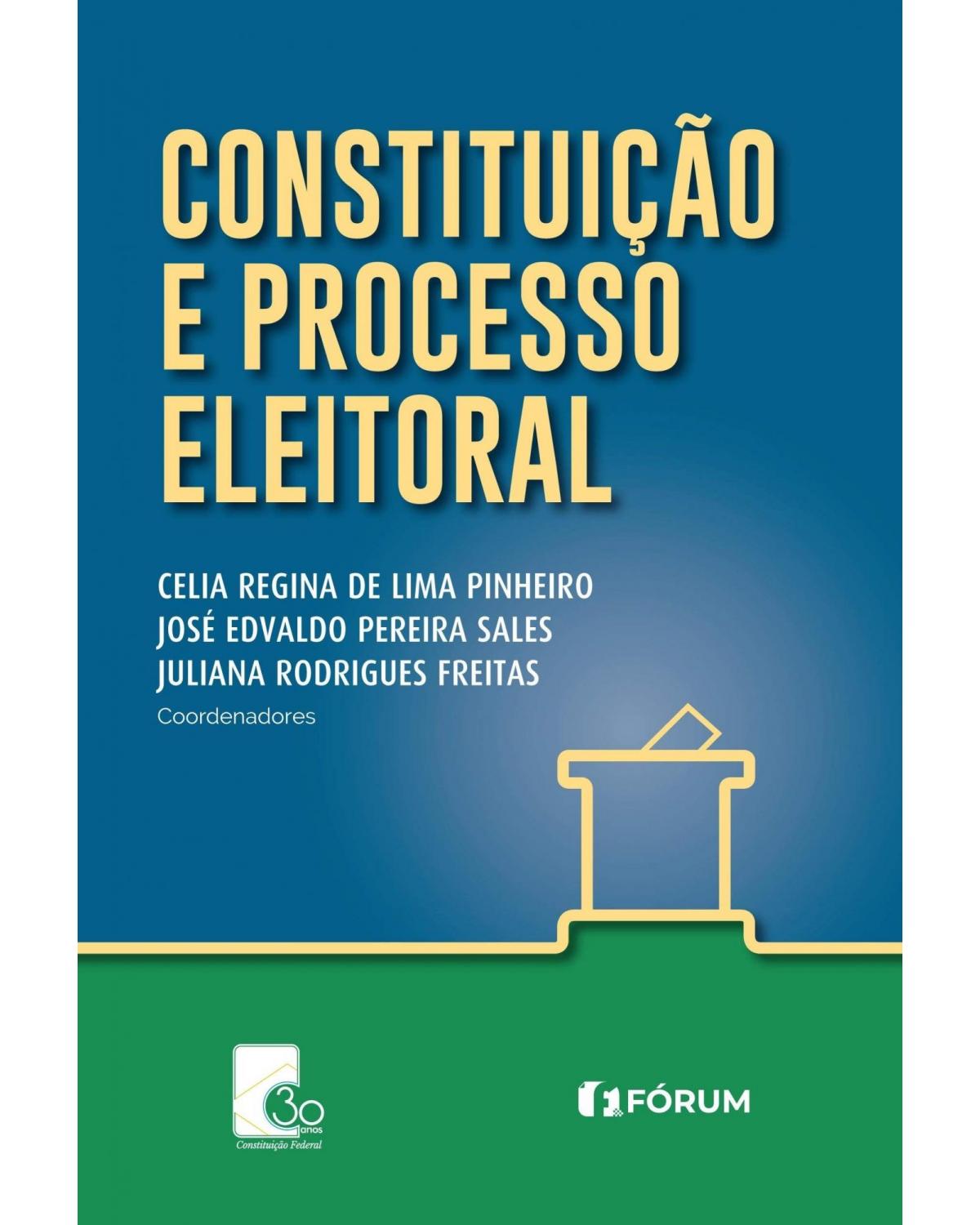 Constituição e processo eleitoral - 1ª Edição