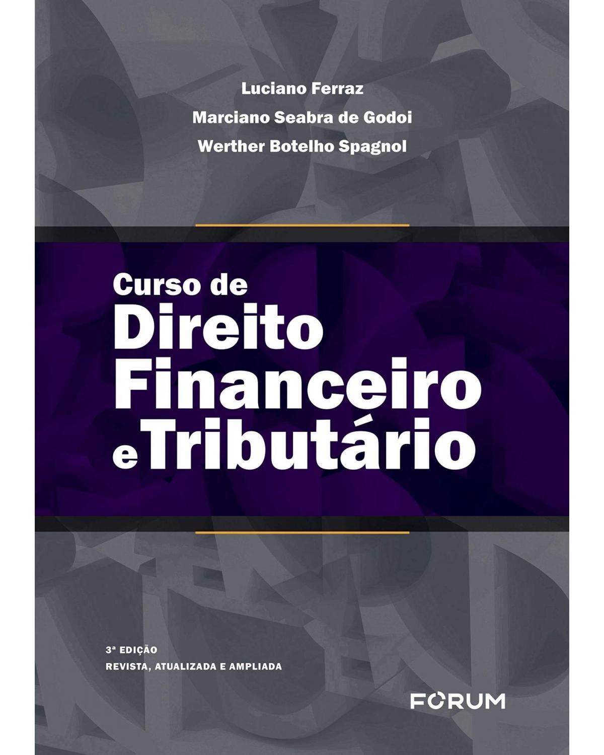 Curso de direito financeiro e tributário - 3ª Edição | 2020