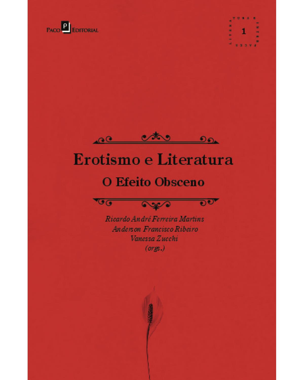 Erotismo e literatura - o efeito obsceno - 1ª Edição | 2020