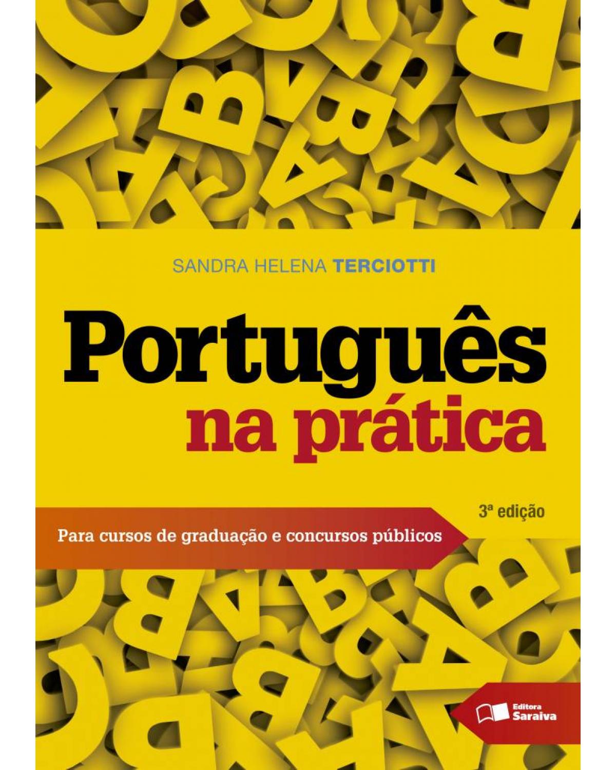 Português na prática - para cursos de graduação e concursos públicos - 3ª Edição | 2016