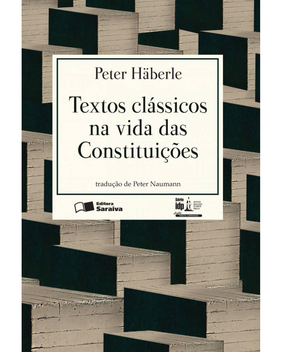 Textos clássicos na vida das Constituições - 1ª Edição | 2016