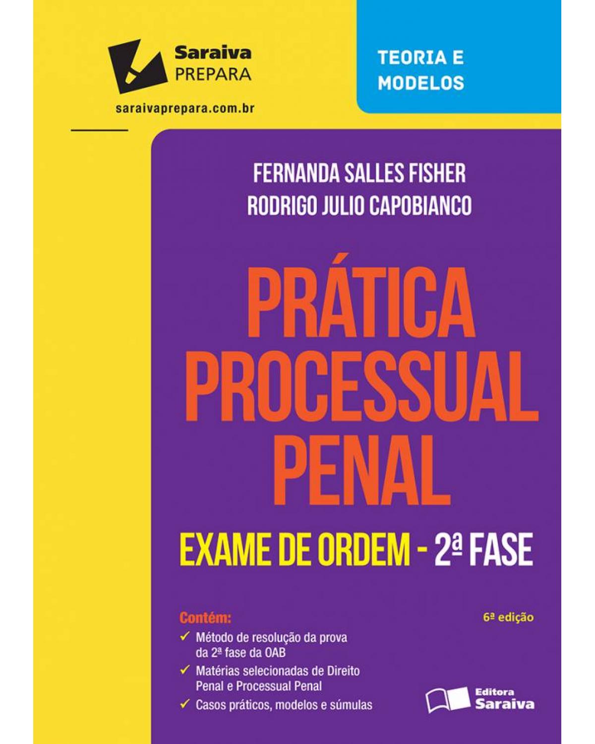 Prática processual penal - exame de ordem - 2ª fase - 6ª Edição | 2016
