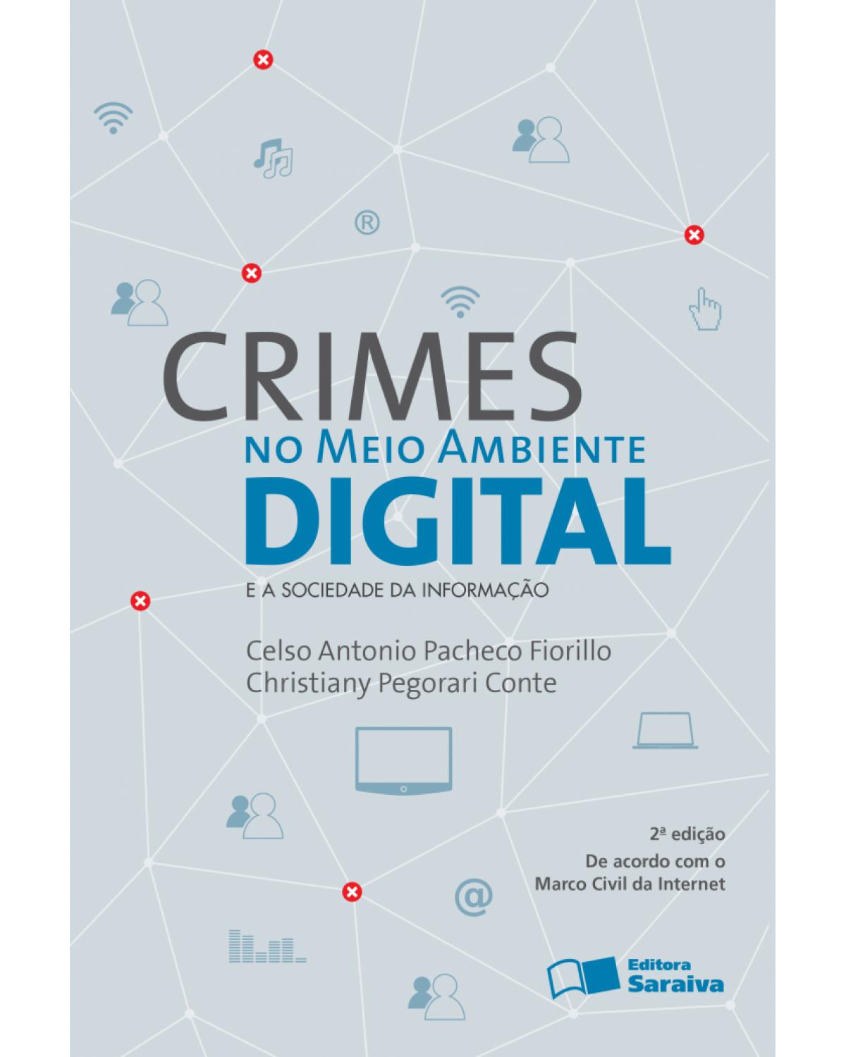 Crimes no meio ambiente digital - e a sociedade da informação - 2ª Edição | 2016