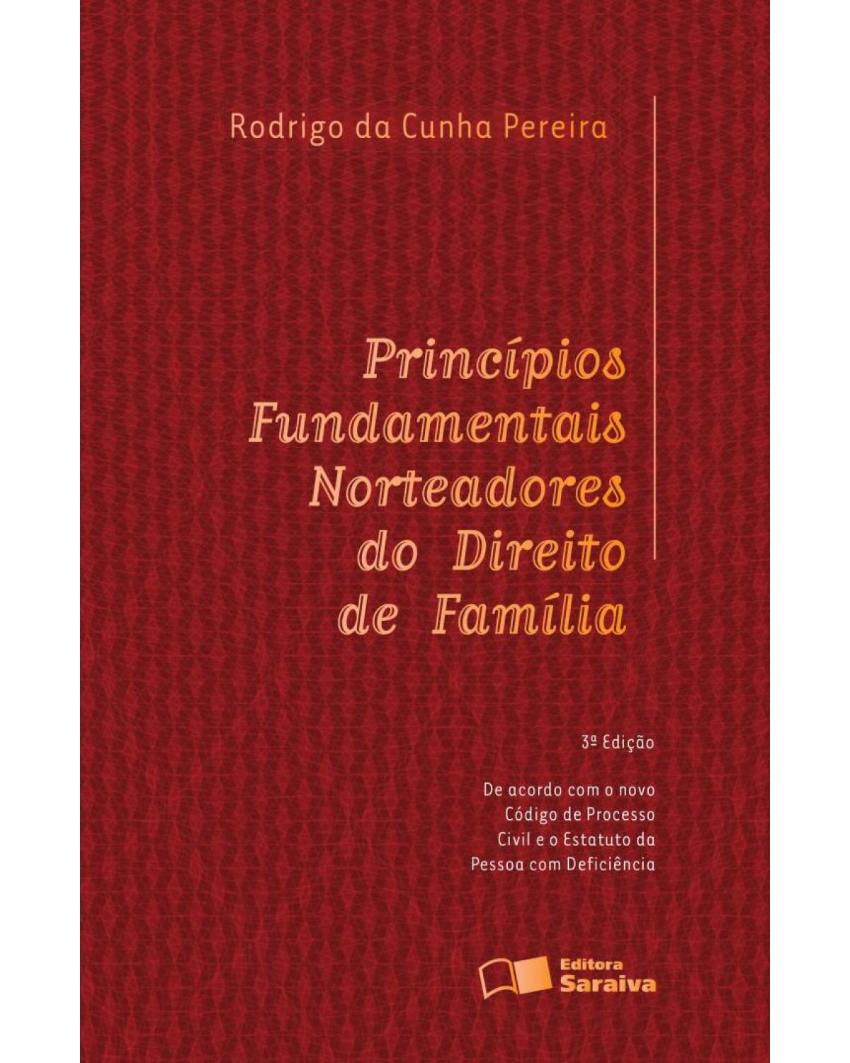 Princípios fundamentais norteadores do direito de família - 3ª Edição | 2016