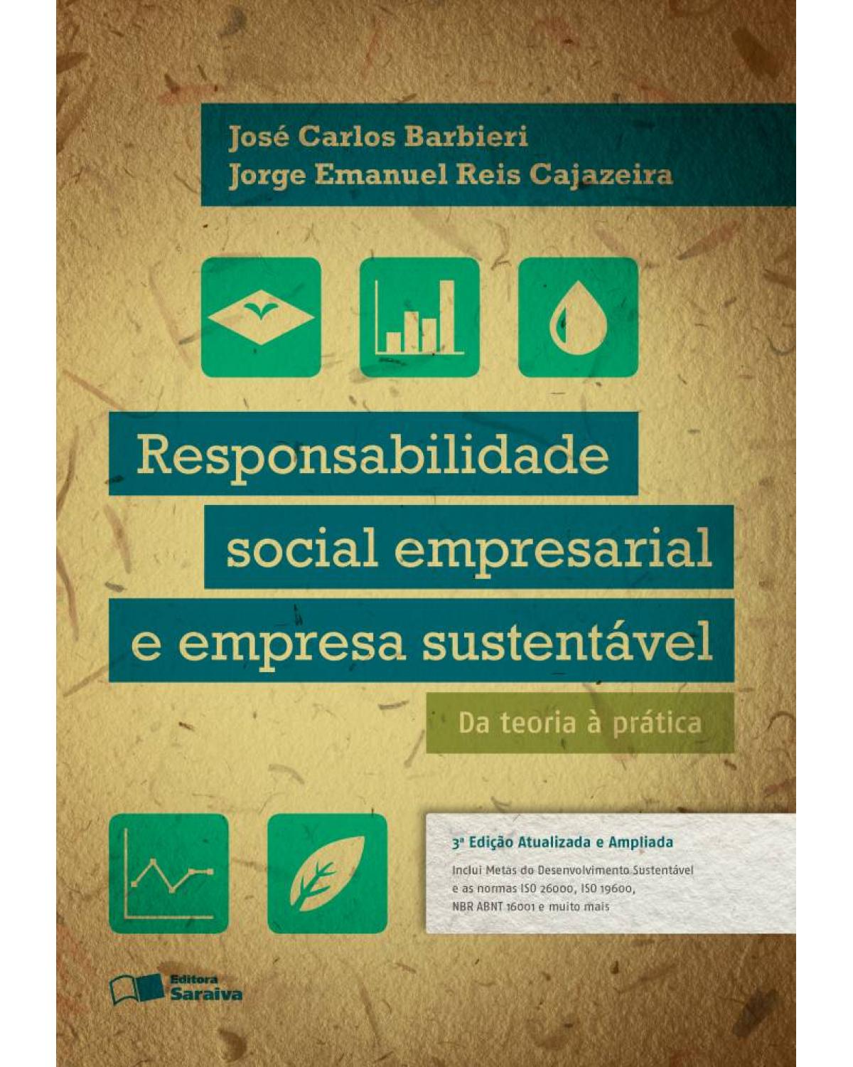 Responsabilidade social empresarial e empresa sustentável - 3ª Edição | 2016