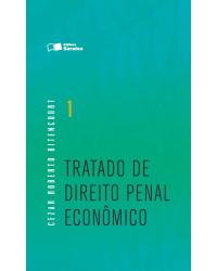 Tratado de direito penal econômico - 1ª Edição | 2016