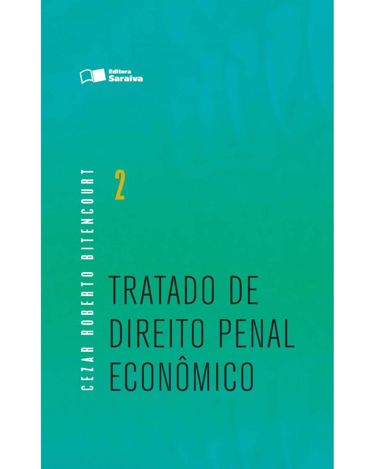 Tratado de direito penal econômico - Volume 2:  - 1ª Edição | 2016