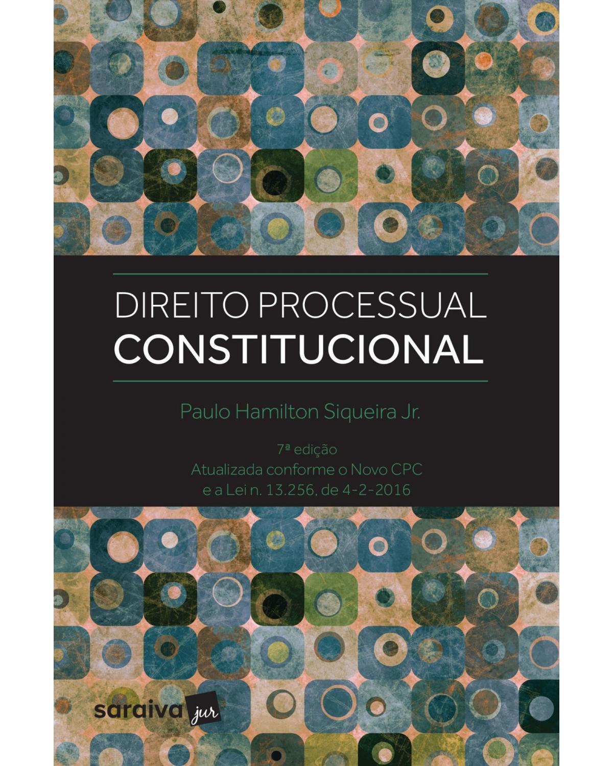 Direito processual constitucional - 7ª Edição | 2017