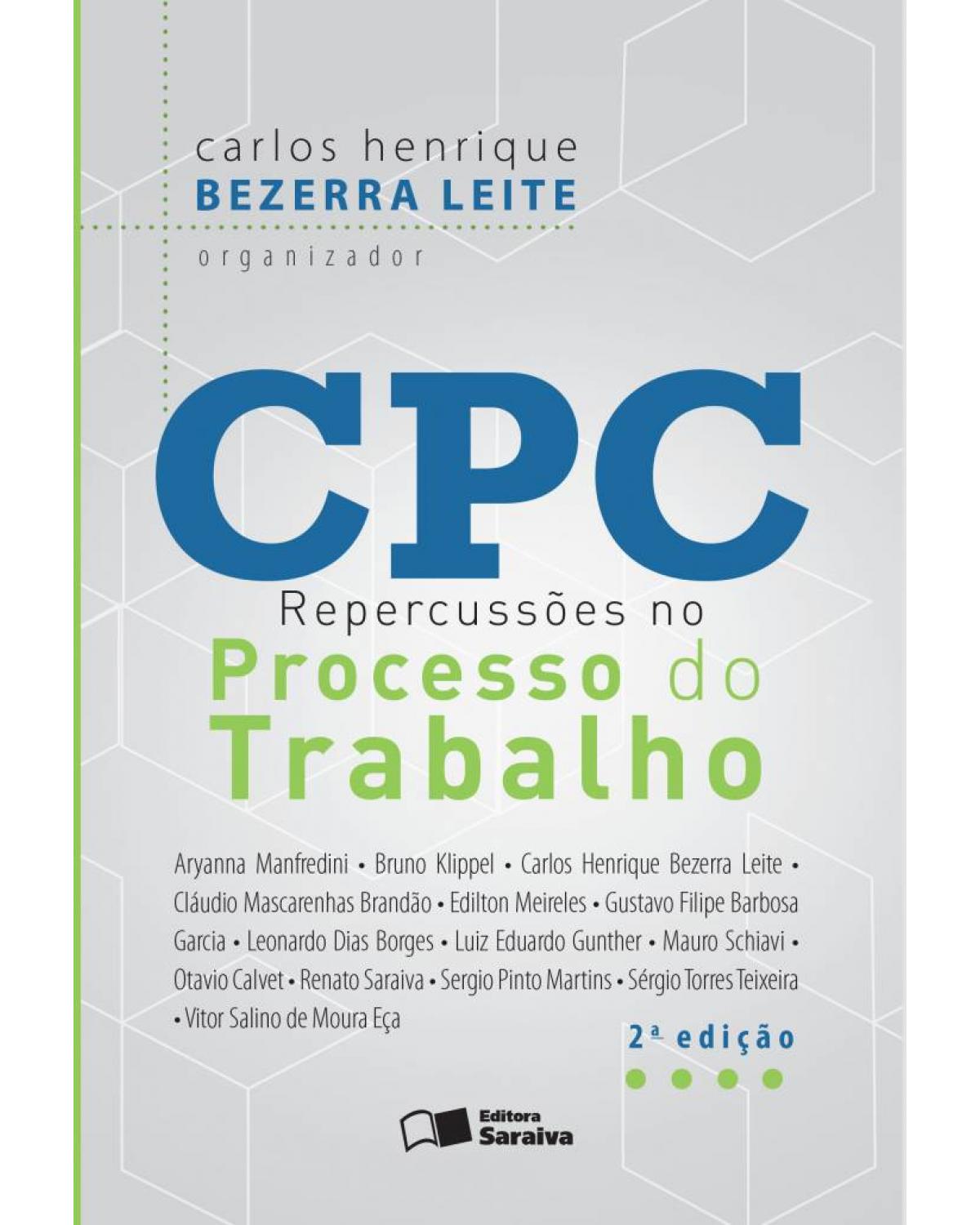 CPC - repercussões no processo do trabalho - 2ª Edição | 2017