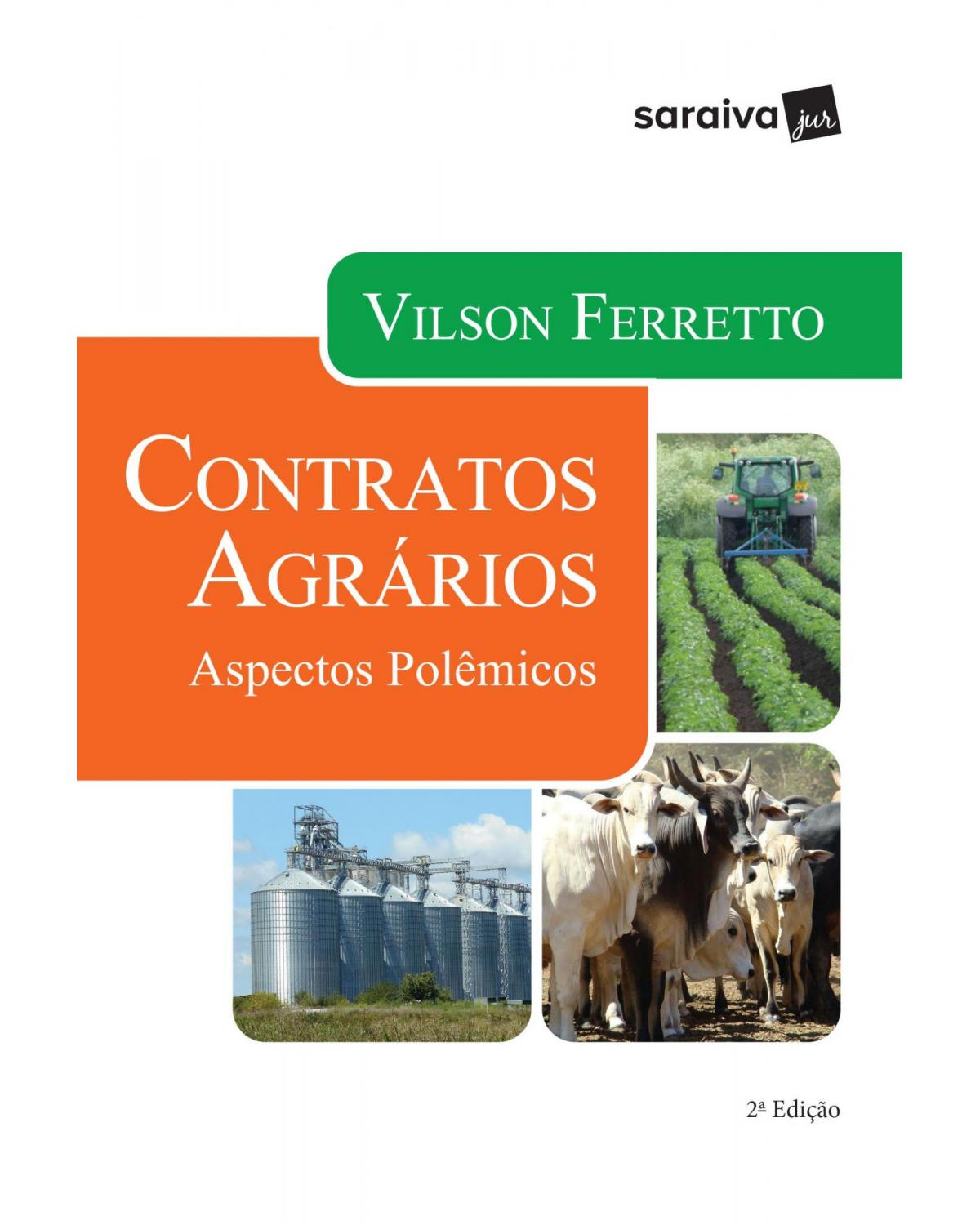 Contratos agrários - aspectos polêmicos - 2ª Edição | 2017