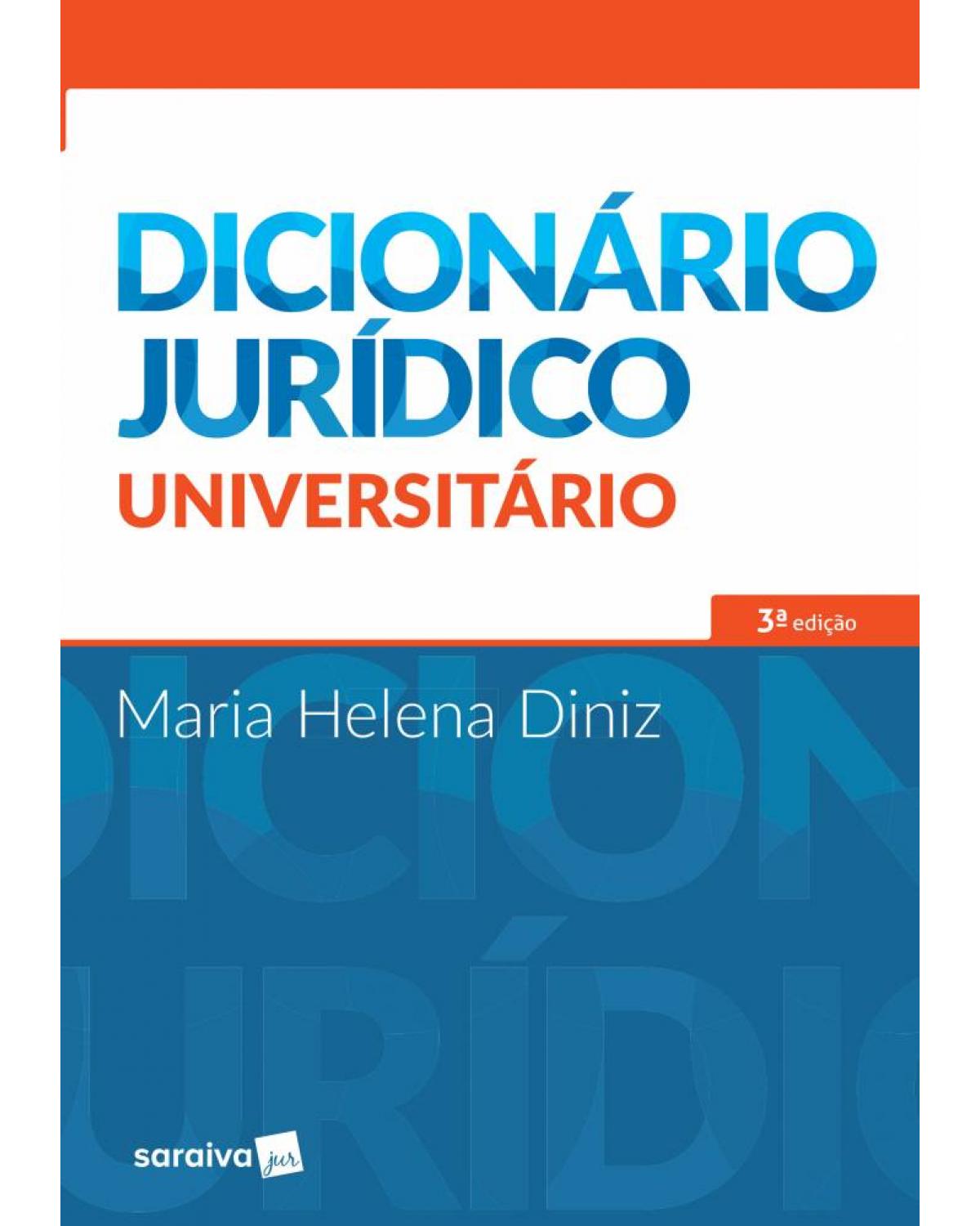 Dicionário jurídico universitário - 3ª Edição | 2017