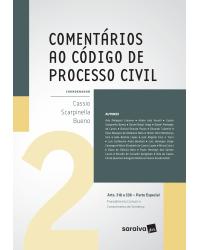 Comentários ao código de processo civil - Volume 2: arts. 318 a 538 - Parte especial - 1ª Edição | 2017