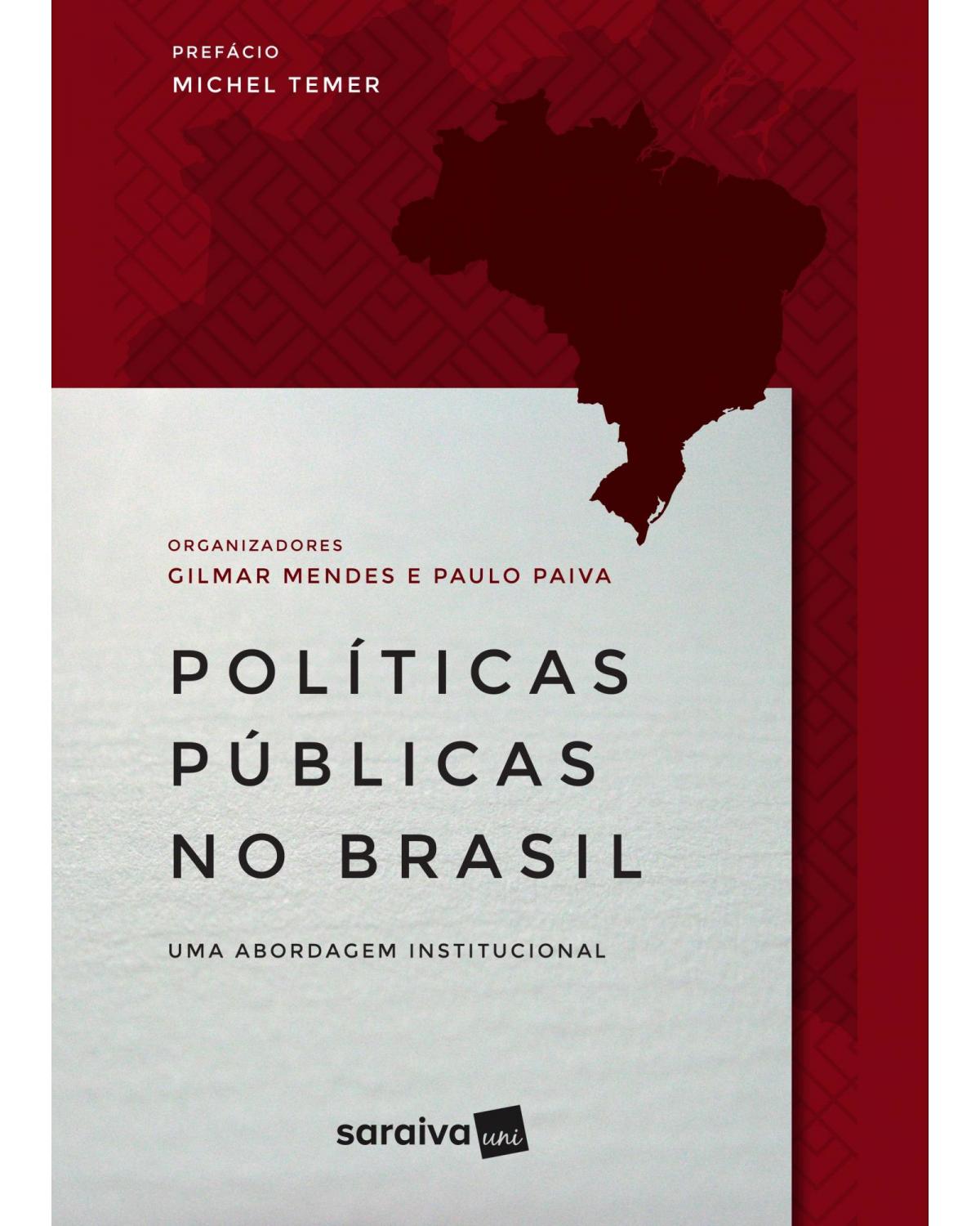 Políticas públicas no Brasil - uma abordagem institucional - 1ª Edição | 2017