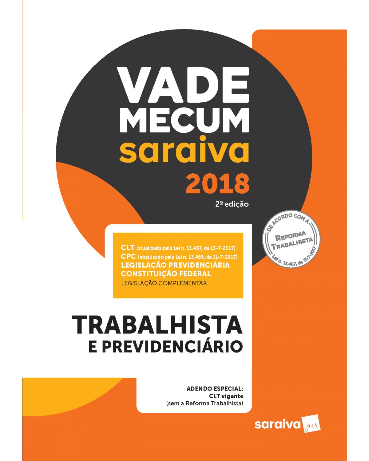 Vade mecum Saraiva 2018 - trabalhista e previdenciário - 2ª Edição | 2017