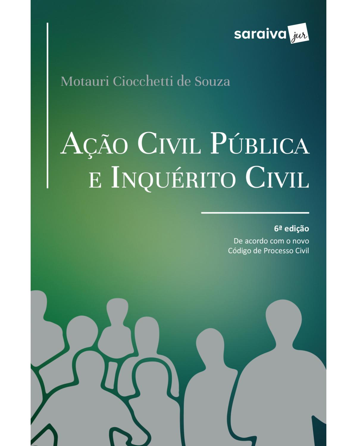 Ação civil pública e inquérito civil - 6ª Edição | 2017
