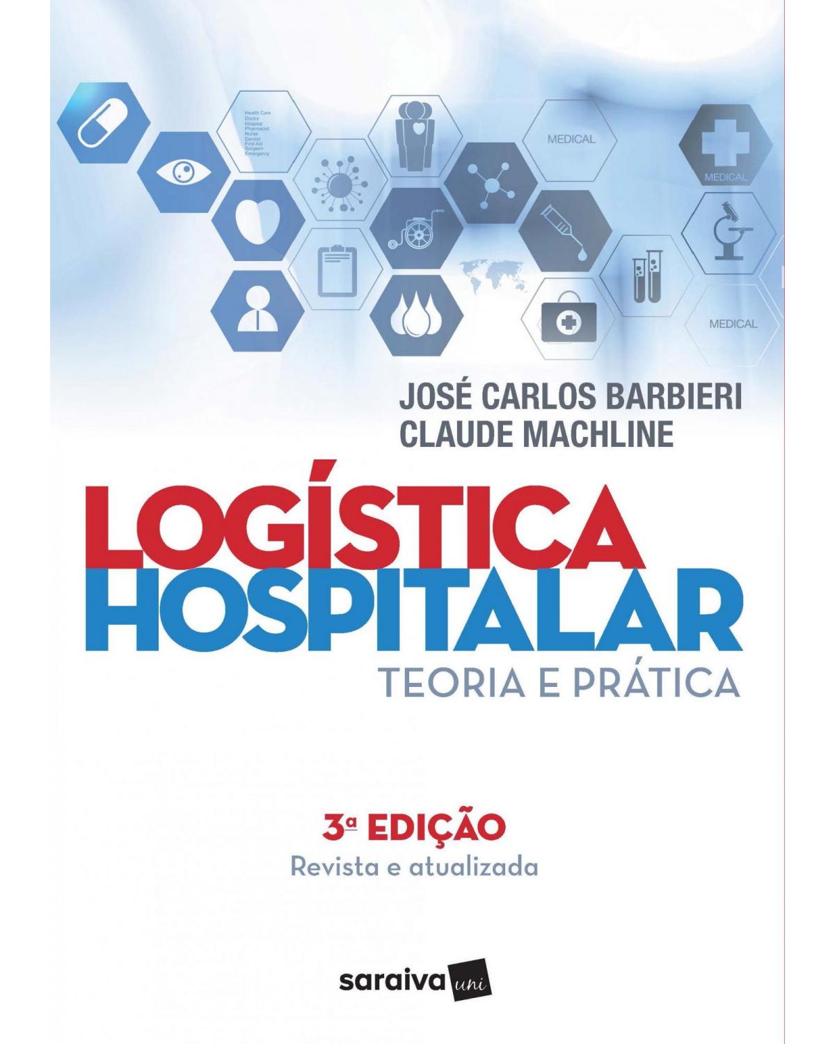 Logística hospitalar - teoria e prática - 3ª Edição | 2017