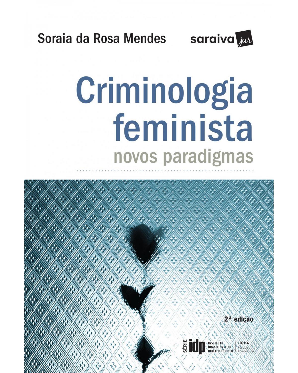 Criminologia feminista - novos paradigmas - 2ª Edição | 2017