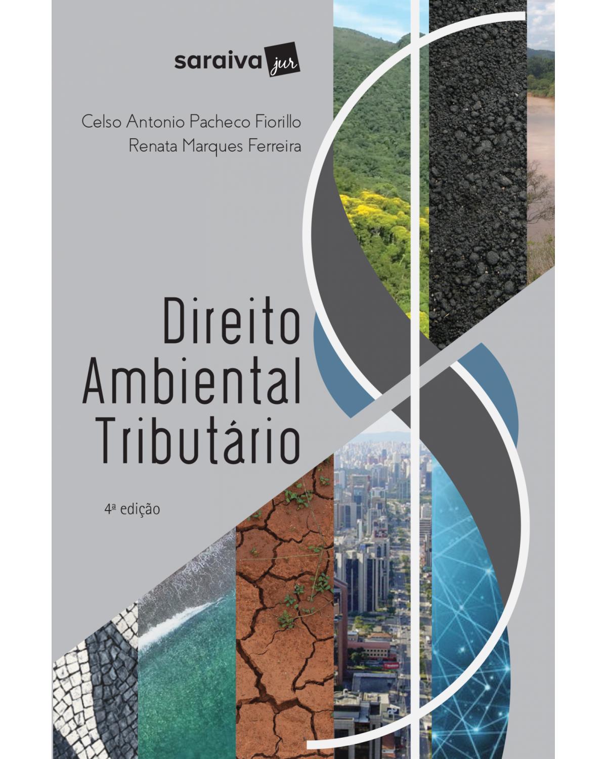 Direito ambiental tributário - 4ª Edição | 2017