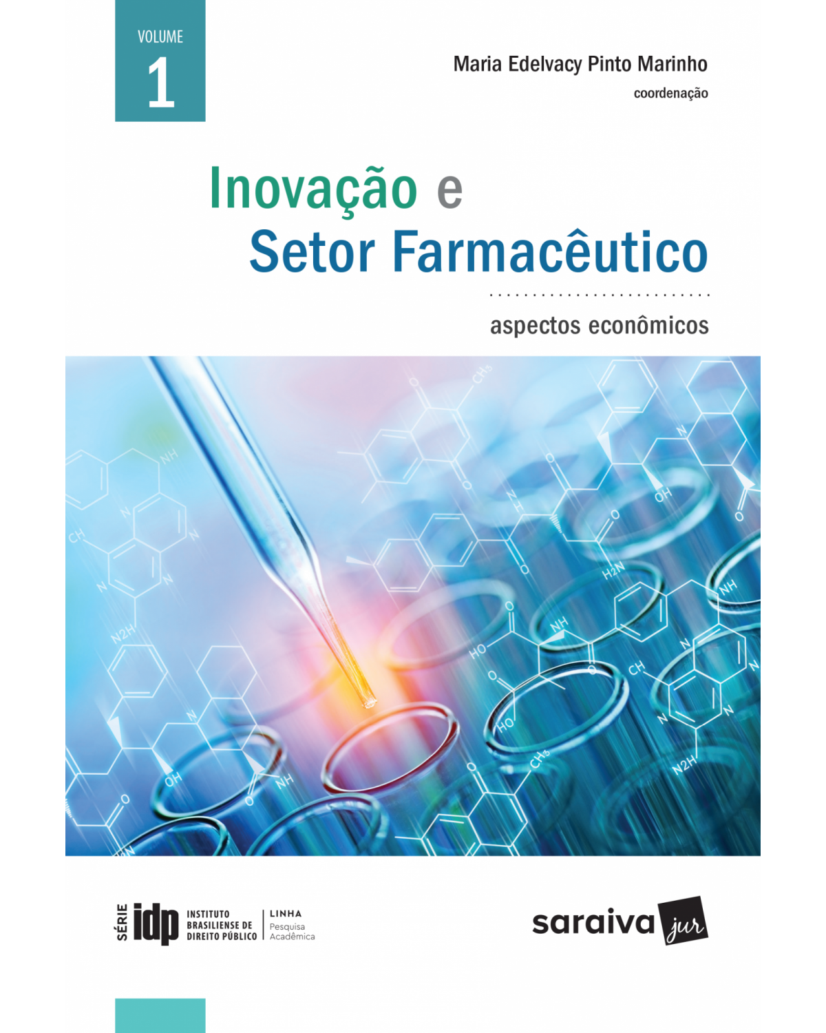 Inovação e setor farmacêutico - Volume 1: aspectos econômicos - 1ª Edição | 2017