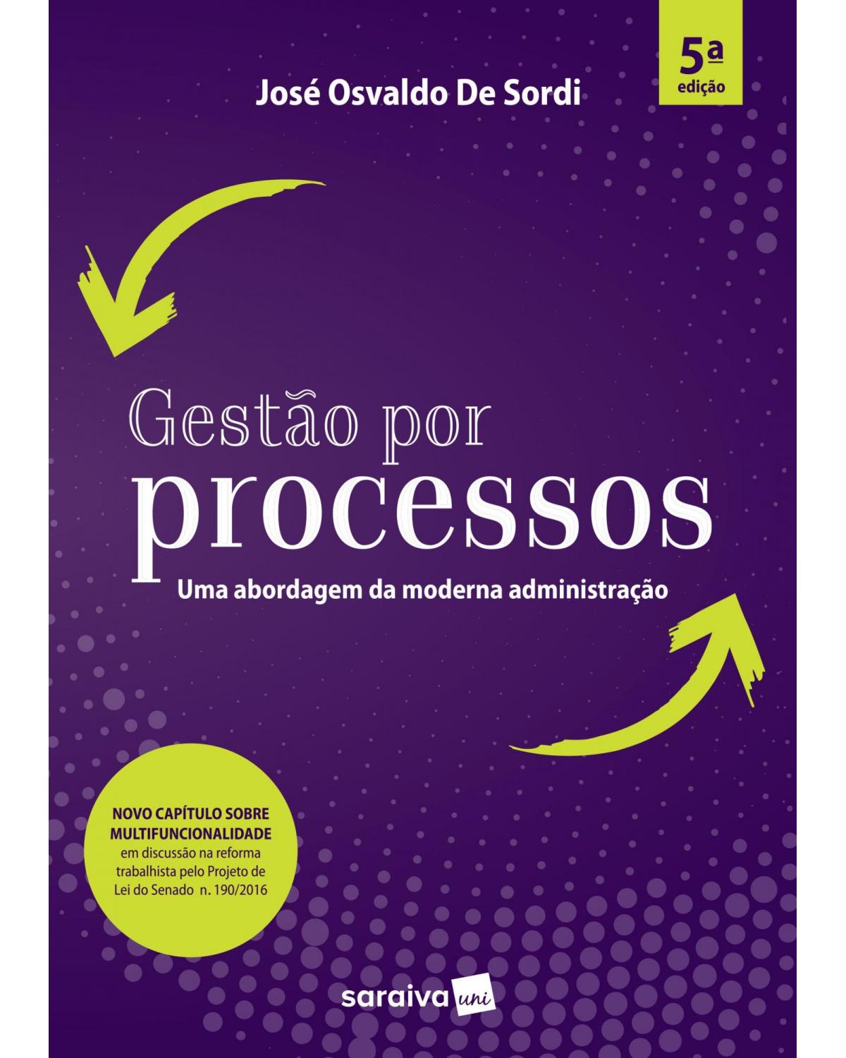 Gestão por processos - uma abordagem da moderna administração - 5ª Edição | 2017