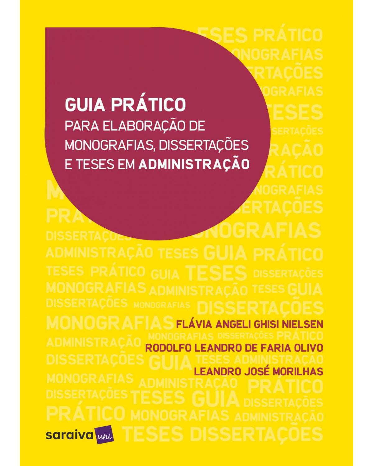 Guia prático para elaboração de monografias, dissertações e teses em administração - 1ª Edição | 2017