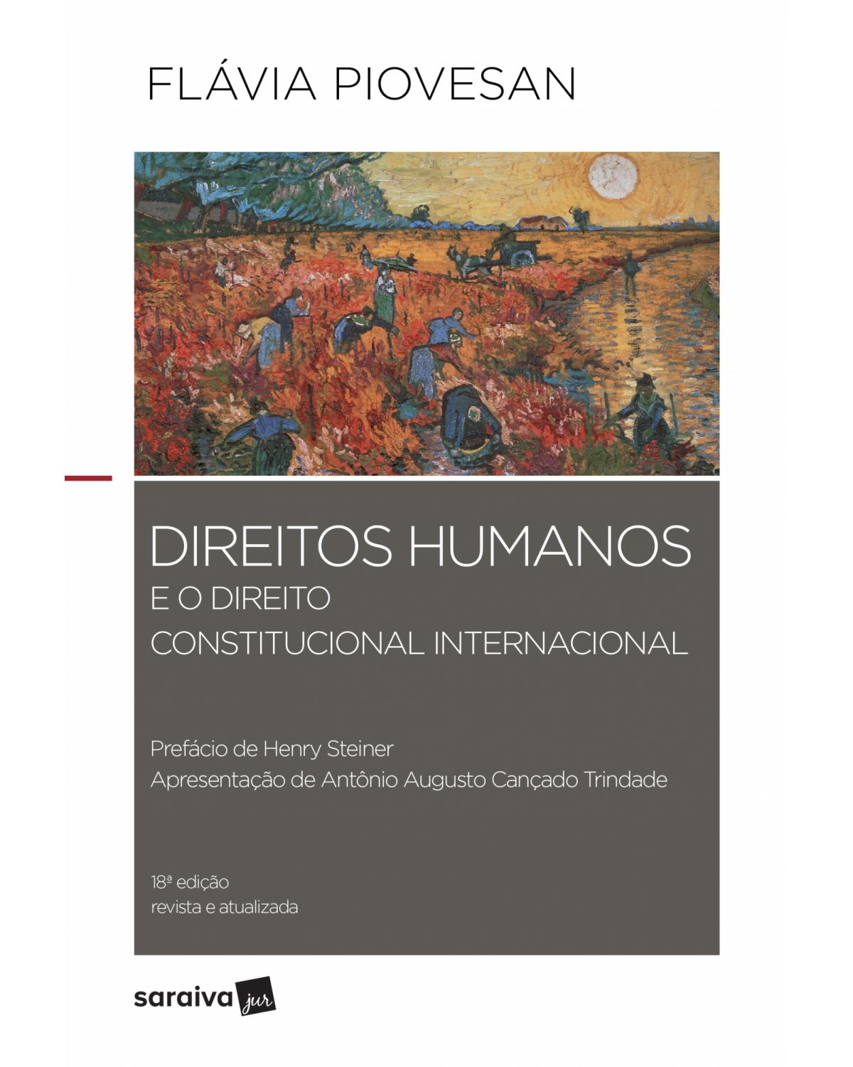 Direitos humanos e o direito constitucional internacional - 18ª Edição | 2018