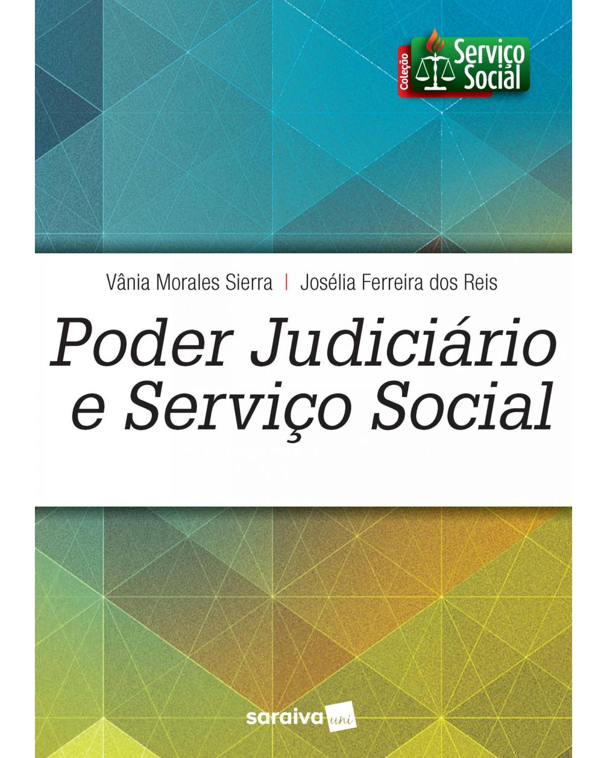 Poder judiciário e serviço social - 1ª Edição | 2018