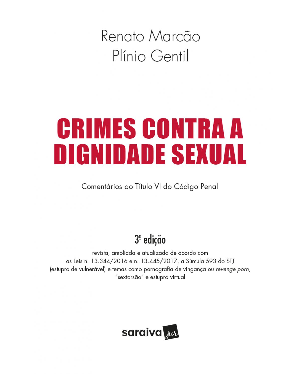 Crimes contra a dignidade sexual - comentários ao título VI do código penal - 3ª Edição | 2018