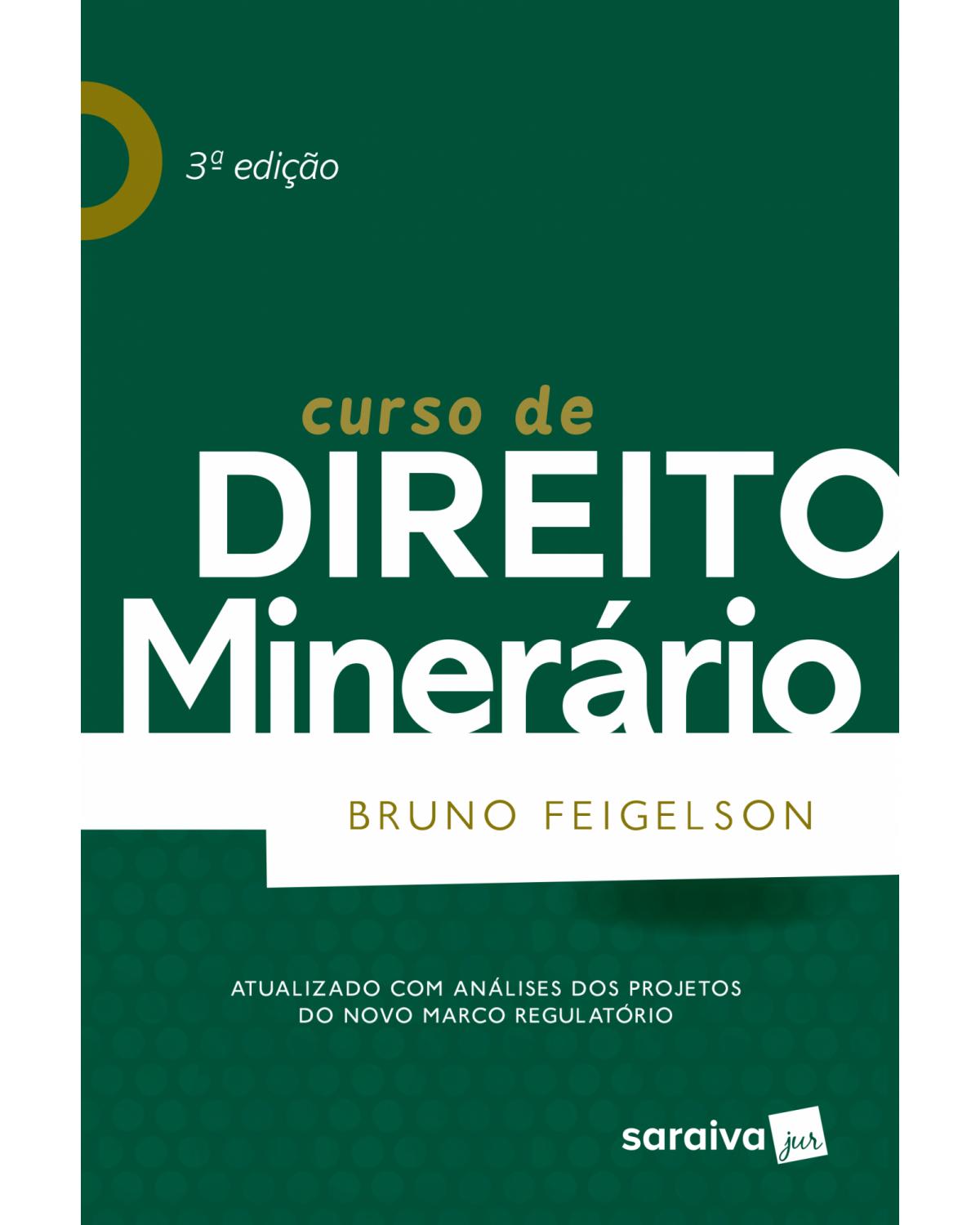 Curso de direito minerário - 3ª Edição | 2018