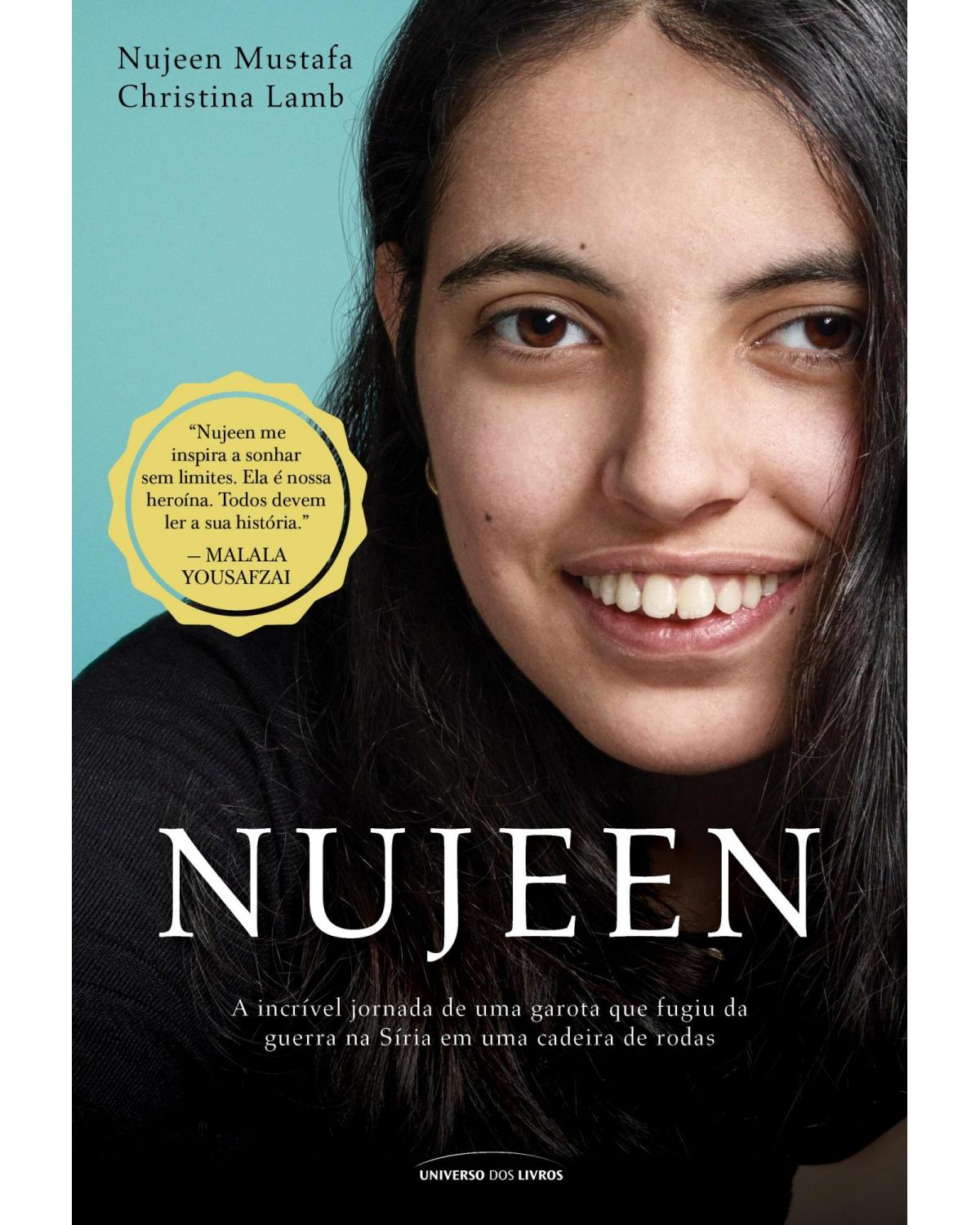 Nujeen - a incrível jornada de uma garota que fugiu da guerra na Síria em uma cadeira de rodas - 1ª Edição | 2017