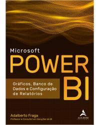 Microsoft Power BI - gráficos, banco de dados e configuração de relatórios - 1ª Edição | 2019
