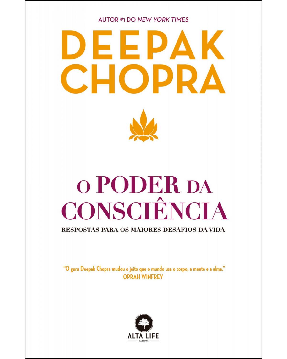 O poder da consciência - Volume 1: respostas para os maiores desafios da vida - 1ª Edição | 2020