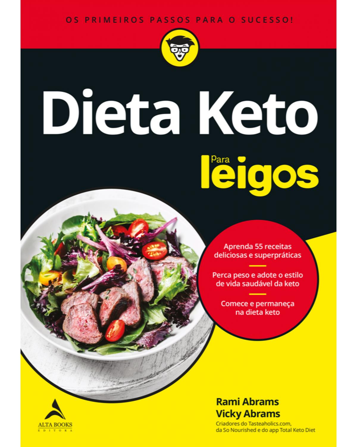 Dieta Keto para leigos - os primeiros passos para o sucesso - 1ª Edição | 2021
