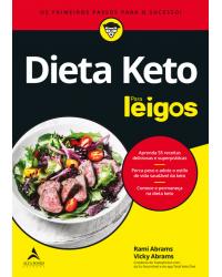 Dieta Keto para leigos - os primeiros passos para o sucesso - 1ª Edição | 2021