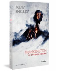 Frankenstein (Apresentação Braulio Tavares) - ou O Prometeu Moderno - 1ª Edição | 2021