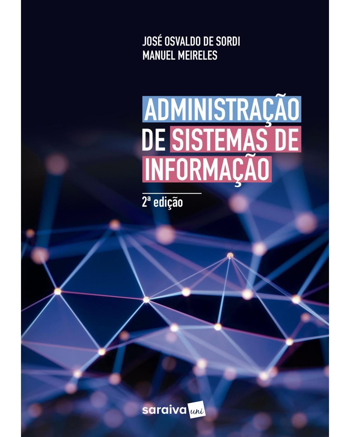 Administração de sistemas de informação - 2ª Edição | 2018