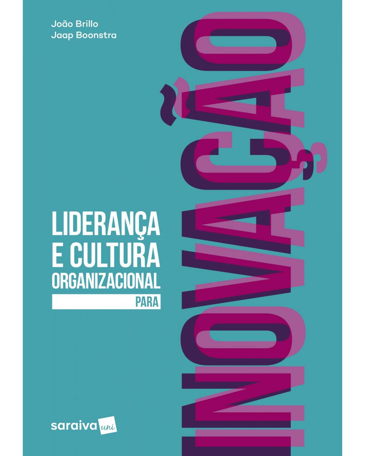 Liderança e cultura organizacional para inovação - 1ª Edição | 2018