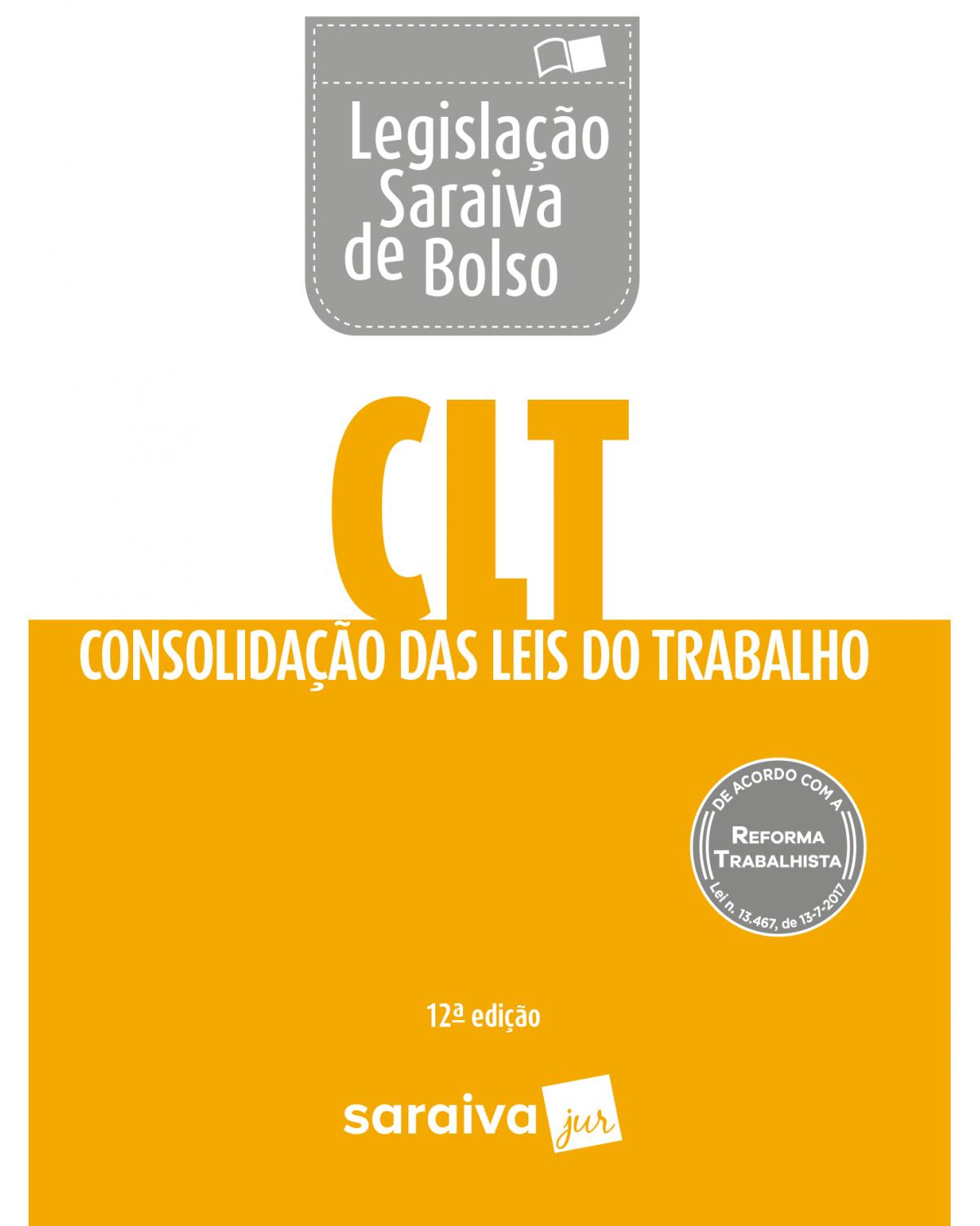 CLT - Consolidação das Leis do Trabalho - 12ª Edição | 2018
