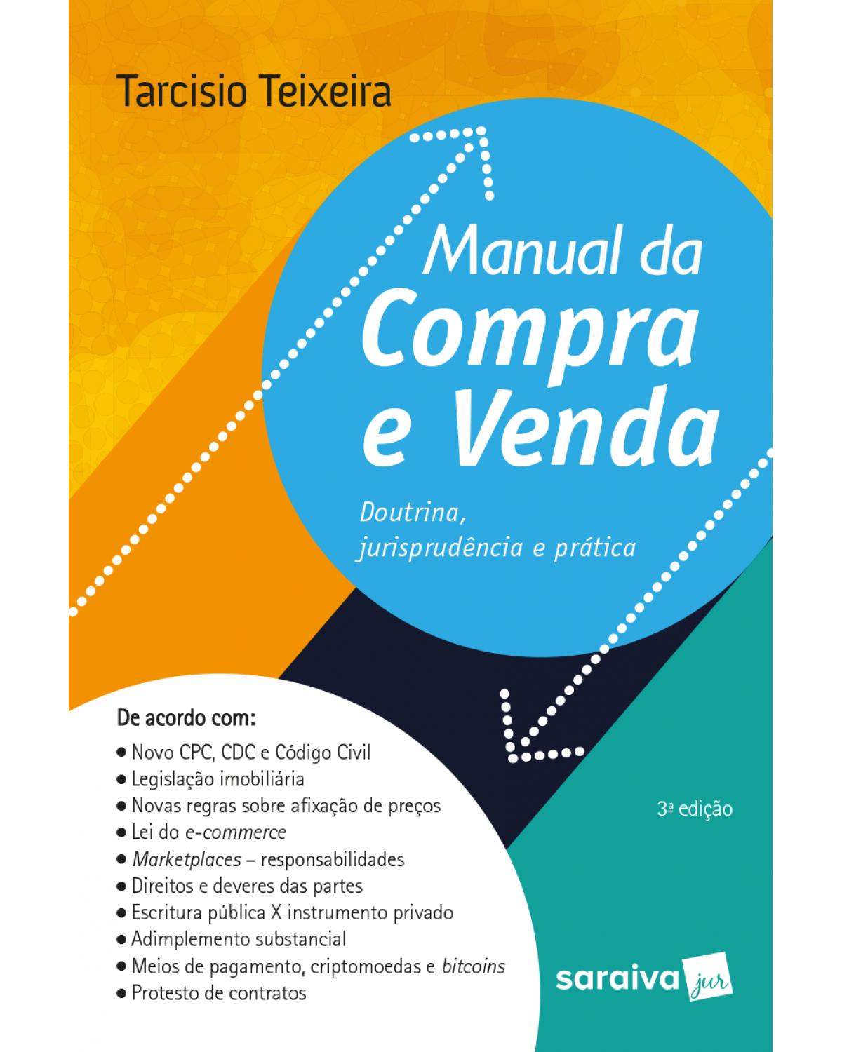 Manual da compra e venda - doutrina, jurisprudência e prática - 3ª Edição | 2018