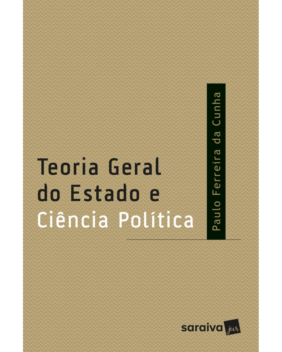 Teoria geral do Estado e ciência política - 1ª Edição | 2018