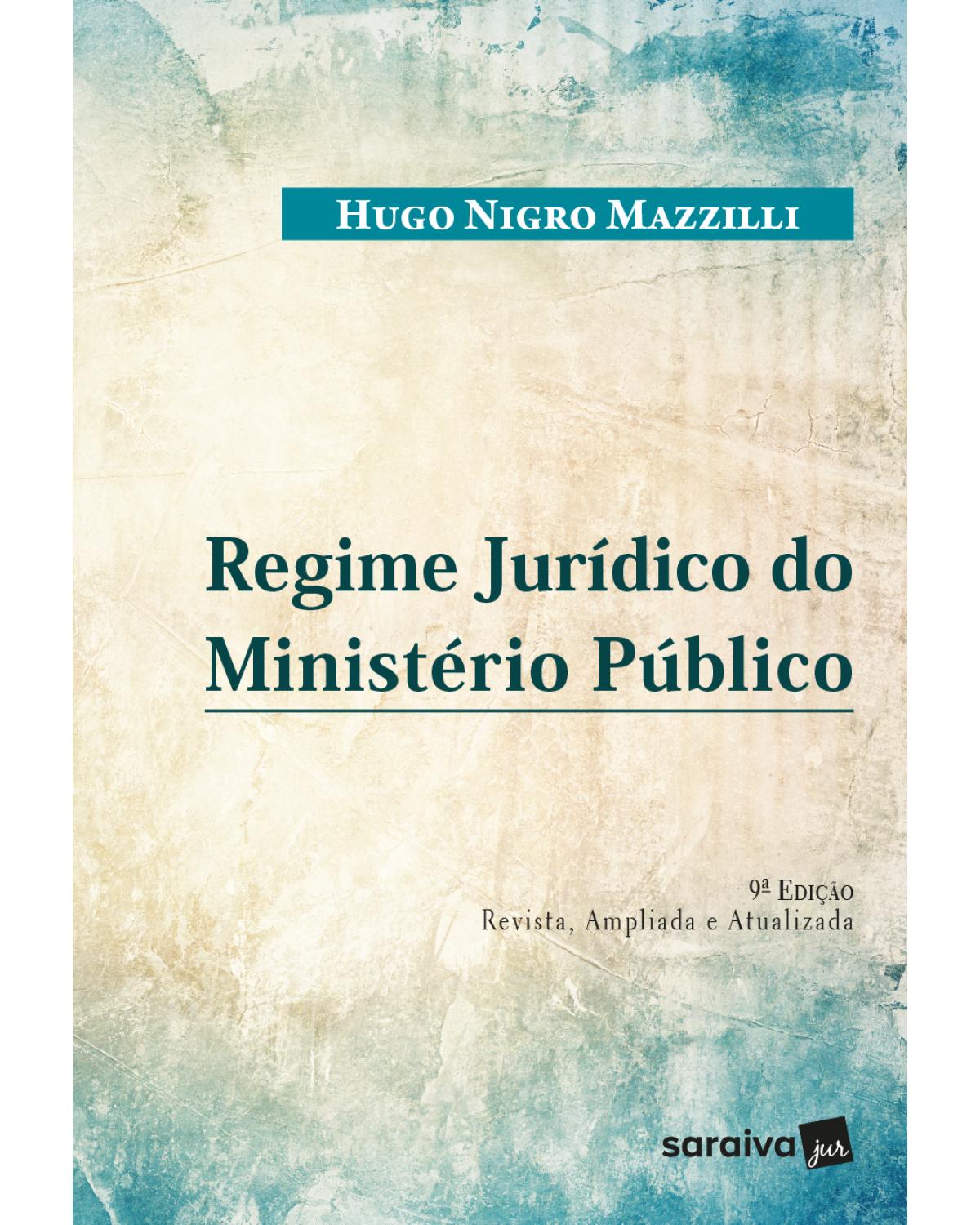 Regime jurídico do Ministério Público - 9ª Edição | 2018