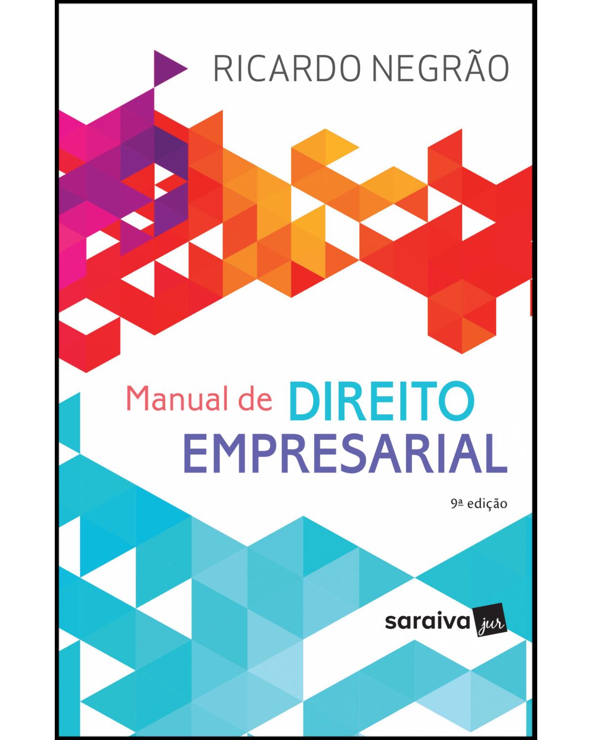 Manual de direito empresarial - 9ª Edição | 2019