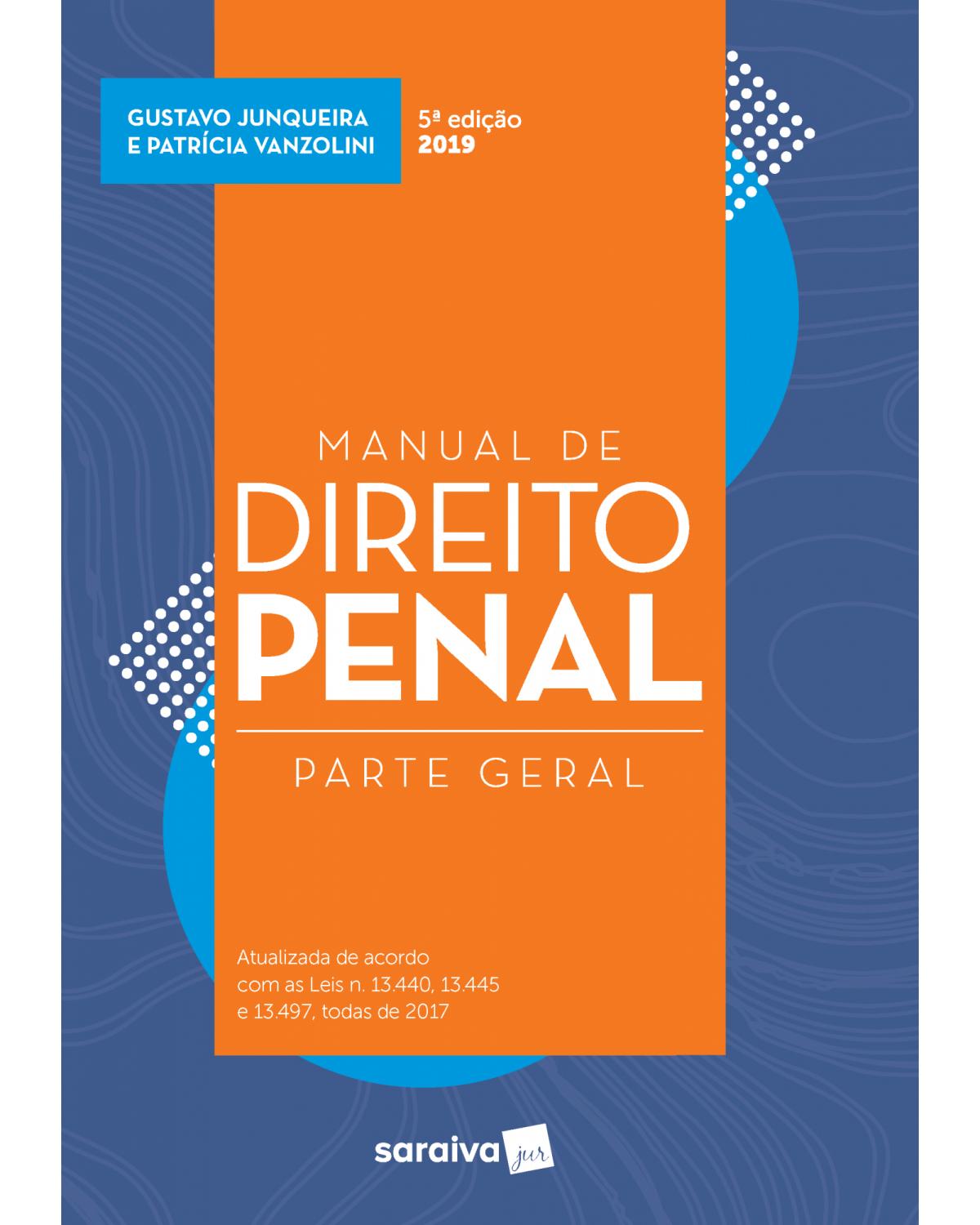 Manual de direito penal - parte geral - 5ª Edição | 2019