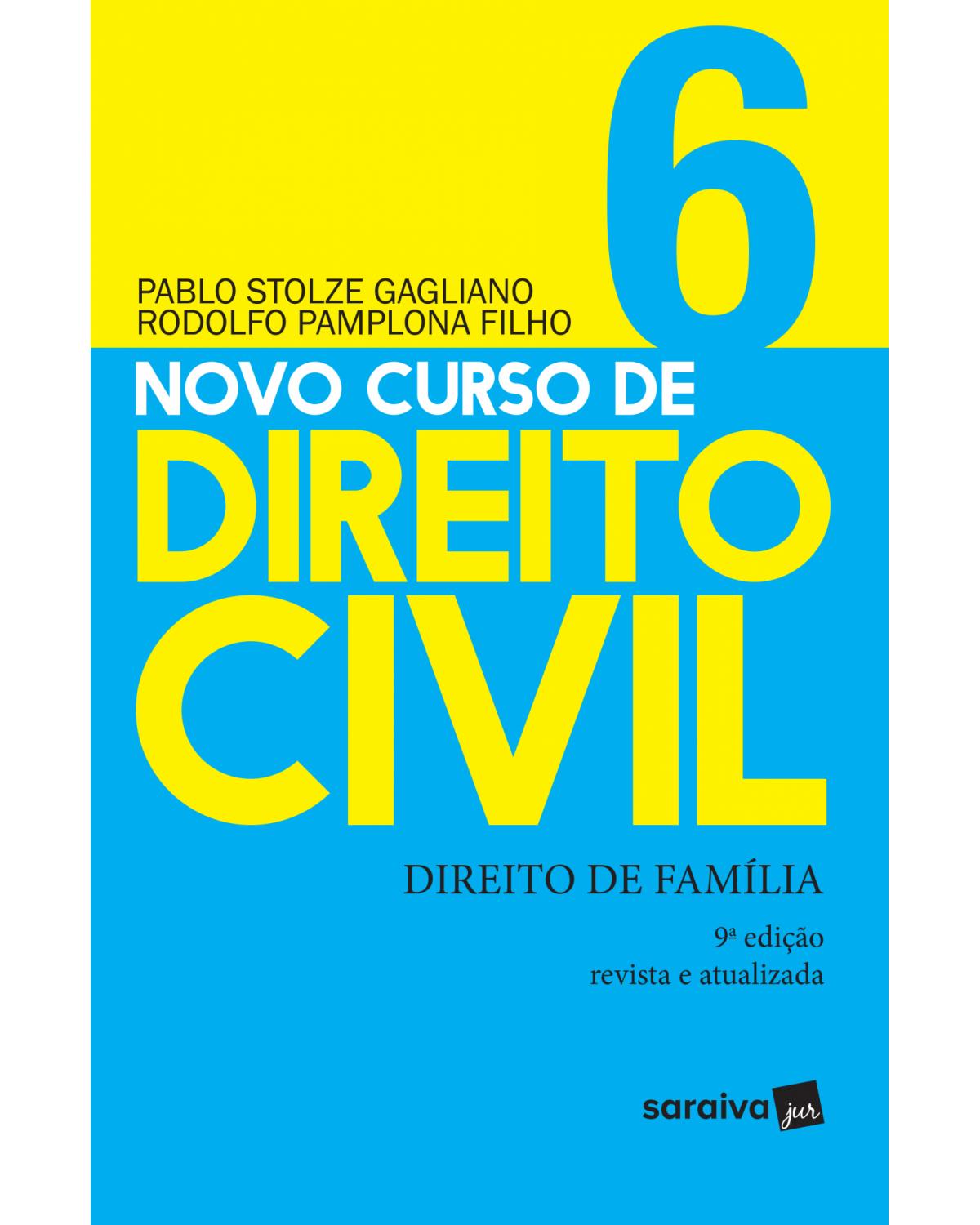 Novo curso de direito civil - Volume 6: direito de família - 9ª Edição | 2019