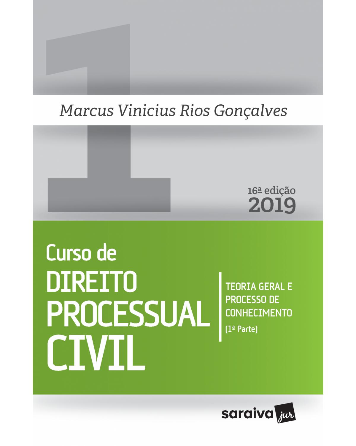 Novo curso de direito processual civil - teoria geral e processo de conhecimento - 16ª Edição | 2019