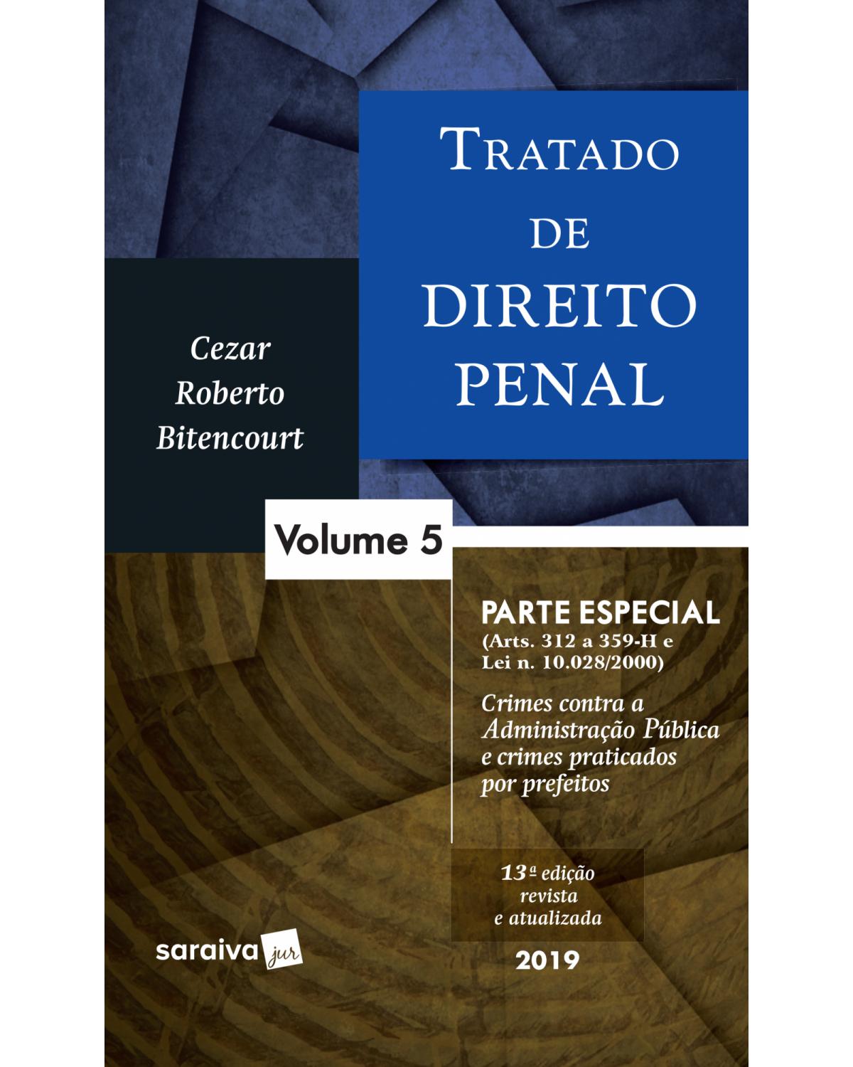 Tratado de direito penal - Volume 5: parte especial - 13ª Edição | 2019