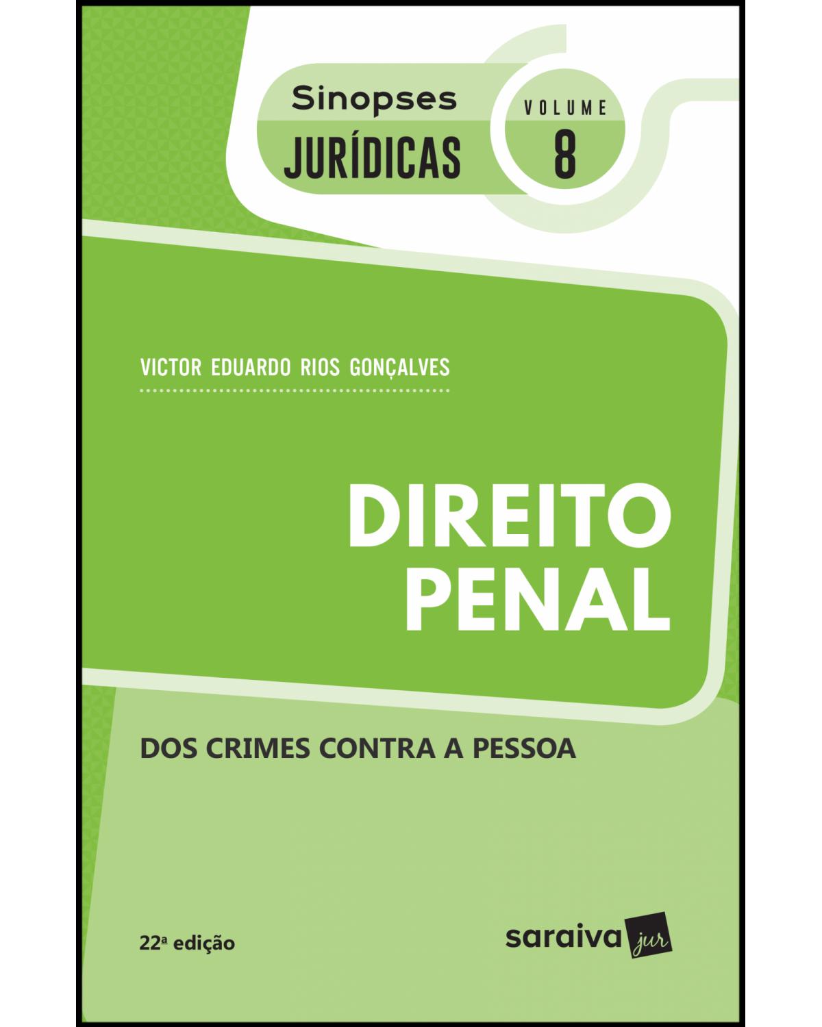 Direito penal - dos crimes contra a pessoa - 22ª Edição | 2019